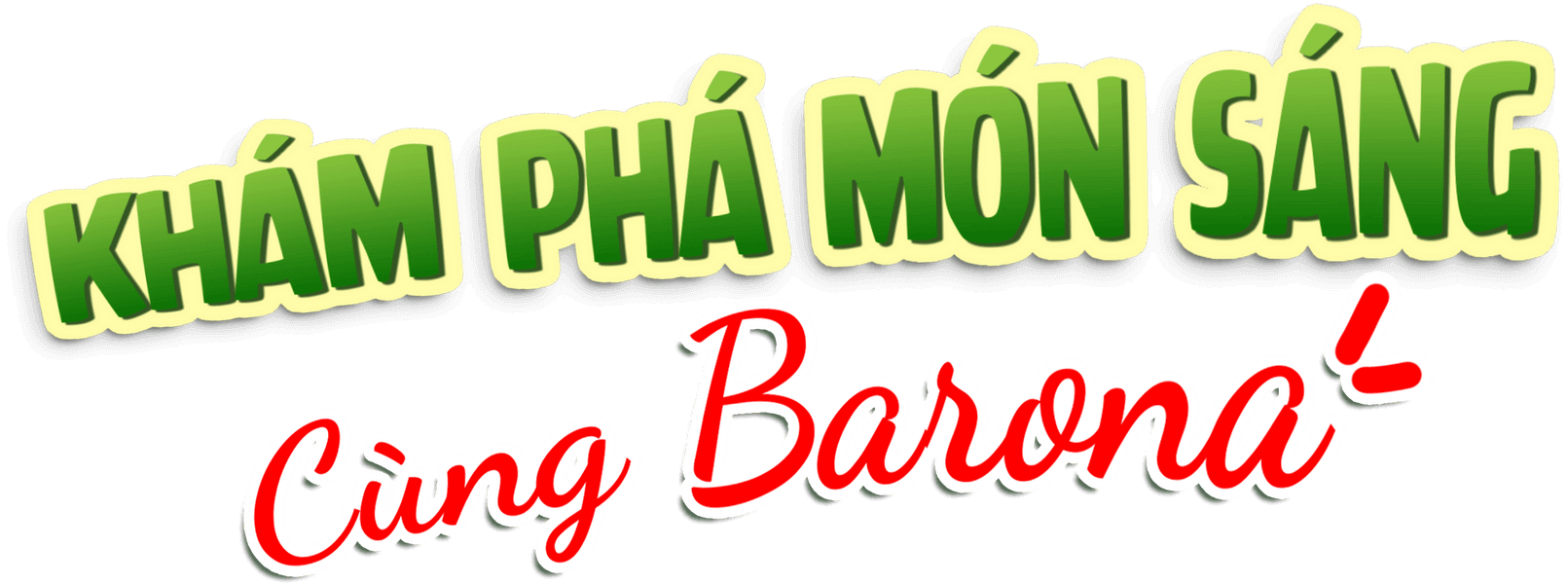 Khám phá món sáng cùng Barona